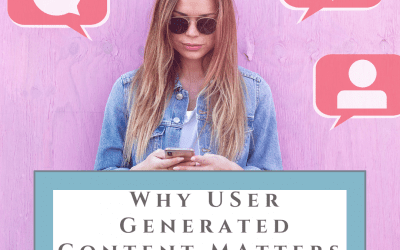 Why User Generated Content Matters