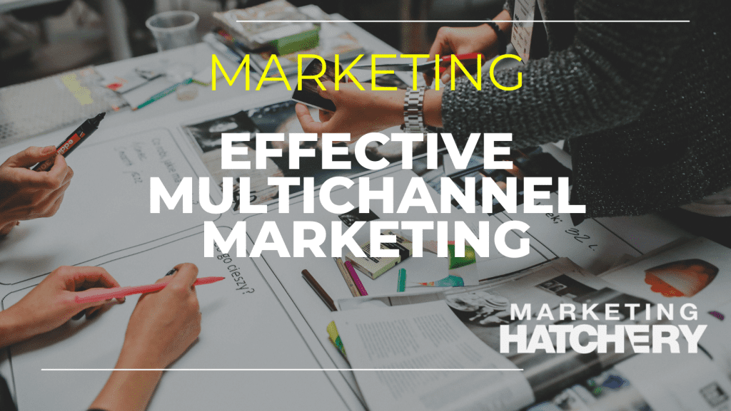 effective multichannel marketing