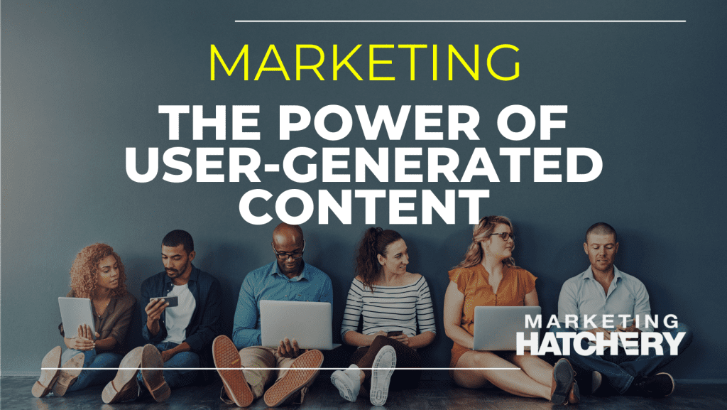 the power of user-generated content