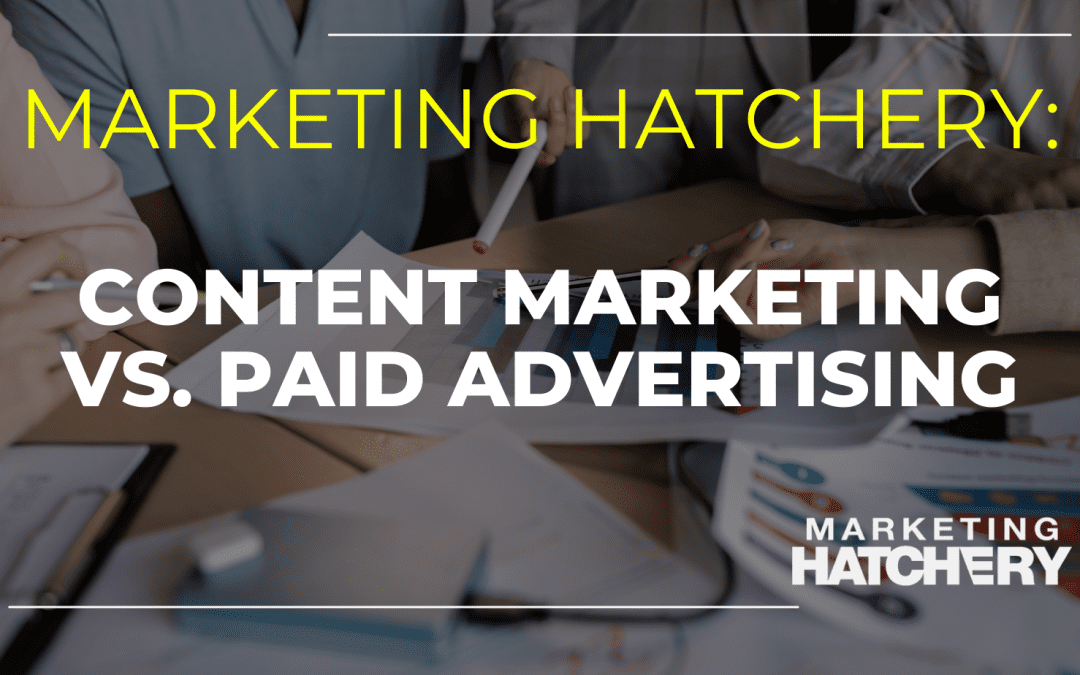 Content Marketing vs. Paid Advertising: Which is Right for You?
