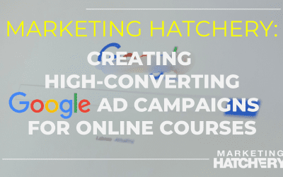 Creating High-Converting Google Ads Campaigns for Online Courses