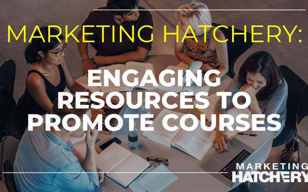Content That Converts: Engaging Resources to Promote Courses